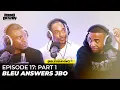 EP17 Part 1 BMF Bleu Davinci Talks JBO O Dog Prison Court Case and BMF Billboard Sign