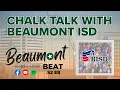 Chalk Talk with Beaumont ISD S2 E8 BISD Superintendent Talks About the District