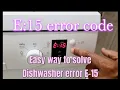 e15 error code bosch dishwasher dishwasher error code e15 how to solve e15 error code dishwasher