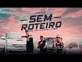 Sondplay  feat. MC LK - Sem Roteiro  (Official Music Video)