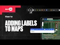 Adding Labels to Maps