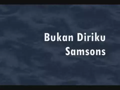 Download MP3 SAMSONS-BUKAN DIRIKU ( Naluri Lelaki 2005-2015 )