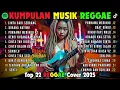 Download Lagu Top Hits Spotify Indonesia 2025 Full Album Reggae 🎧🔥 Kumpulan Musik Cover SKA REGGAE Terbaru 2025!