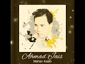 Ahmad Jais - Mohon Kasih