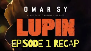 lupin season 1 chapter 1 recap