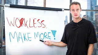 How To Make More by Working Less