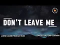 Tongues Of Fire || Don't Leave Me || Omotola Femi Godwin || Lord Louis Production 