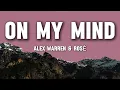 Download Lagu Alex Warren - On My Mind (Lyrics) ft. ROSÉ