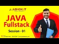Java Fullstack SESSION - 1 Ashok IT