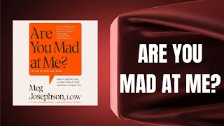 Are You Mad At Me How To Stop Focusing On What Others Think And Start Living For You 