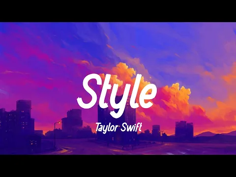 Download MP3 Taylor Swift - Style (lyrics) | Blank Space, Cruel Summer, Shake It Off
