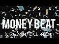Download Lagu MONEY BEAT -  RMX DJ MAX