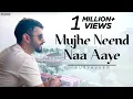 Download Lagu Mujhe Neend Naa Aaye | Mujhe Nind Naa Aaye Video Song | Best Romantic Song | Suryaveer Hooja