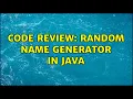 Code Review Random name generator in Java