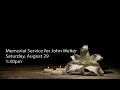 August 29 2020 Memorial Service for John Welter