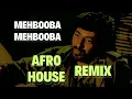 Lagu Mehbooba Mehbooba (Afro House Remix)