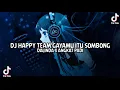 Download Lagu DJ HAPPY TEAM GAYAMU ITU SOMBONG SEKALI X DALINDA X ANGKAT PADI