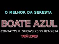 Download Lagu O melhor da seresta ao vivo em Feira De Santana Bahia - Boate Azul