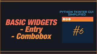PYTHON TKINTER GUI SIMPLIFIED - Entry and Combobox Widget