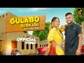 Download Lagu Gulabo Girkani - Official Video | Tarun Panchal | New Latest Song 2022 | Chandni Records