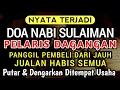 SESEPIH APAPUN USAHAMU كُنْ فَيَكُونُ! DENGARKAN AYAT INI, INSYAALLAH DAGANGANMU LARIS BERKAH