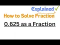 0 625 as a Fraction simplified form