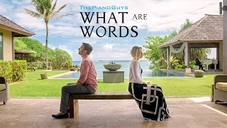 Download What Are Words - ft. Peter \u0026 Evynne Hollens - The Piano Guys MP3