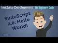 SuiteScript 2 0 Hello World -The Beginner s Guide to NetSuite Development Lesson 3