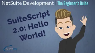 SuiteScript 2 0 Hello World -The Beginner s Guide to NetSuite Development Lesson 3