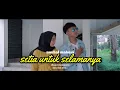 Download Lagu setia untuk selamanya - nazia marwiana (cover) novhal mahesa |tak bosan bosan aku memandangmu
