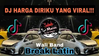 Download SABAH MUSIC - DJ HARGA DIRIKU VIRAL DI TIKTOK!(BreakLatin) MP3