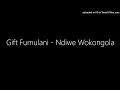 Gift Fumulani - Ndiwe Wokongola