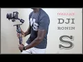 Dji Ronin S - Deballage Test Unboxing