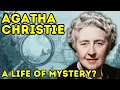 Agatha Christie's Mysterious Disappearance | Biographical Documentary