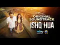 Download Lagu ISHQ HUA | Original Soundtrack | Ft. Haroon Kadwani, Komal Meer | Wajhi Farooki