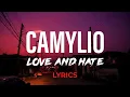 Lagu love and hate - Camylio [Official Lyric Video]