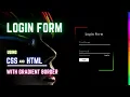 Animated Login Form using HTML and CSS With Gradient Border