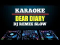 Lagu Karaoke Dear Diary - Els Warouw Dj remix slow by jmbd