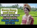 Download Lagu LAGU-LAGU SUNDA LAWAS PALING SERING DIPUTAR 