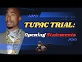 Tupac Trial - Opening Statements