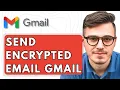 How To Send Encrypted Email In Gmail 2025 Guide