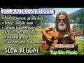Lagu Kumpulan Musik Reggae Chill Motivasi 🌴 || Reggae Slow New Version by Gimbal Bos #reggaeindonesia