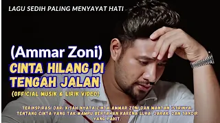  ammar zoni cinta yang hilang di tengah jalan terinspirasi dari kisah nyata cinta ammar zoni