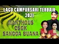 Download Lagu Lagu Campursari Terbaik 2021 |  Langgam Campursari 2021 2022 | Maestro MANTHOUS , SANGGA BUANA, CSGK