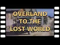 Land Rover Archives Overland to the Lost World Trailblazing in South America Cambridge