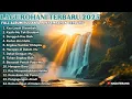 Lagu LAGU ROHANI KRISTEN TERBAIK 2025 🎶 | Pujian \u0026 Penyembahan Penuh Hadirat Tuhan | Worship Full Album