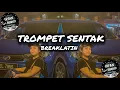 TROMPET SENTAK BREAKLATIN REMIX VIRAL TIKTOK TERBARU IRFAN PROJEK