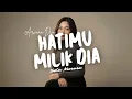Lagu HATIMU MILIK DIA - Arvian Dwi Cover by Sela Merasa