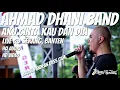 Download Lagu AHMAD DHANI BAND - AKU CINTA KAU DAN DIA LIVE AT SERANG | IBRANI PANDEAN BASSCAM