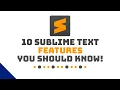 Boost your coding workflow with these 10 Sublime Text features